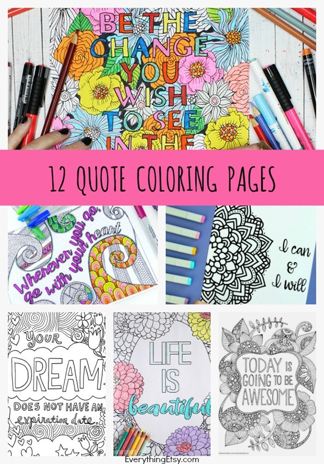 12 Inspiring Quote Coloring Pages for Adults - Free Printables! EverythingEtsy.com